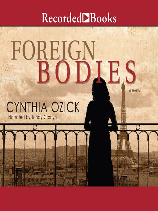 Title details for Foreign Bodies by Cynthia Ozick - Wait list